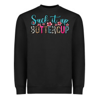 Black suck it up buttercup Heavyweight Sweatshirt - Zillion Design Studio