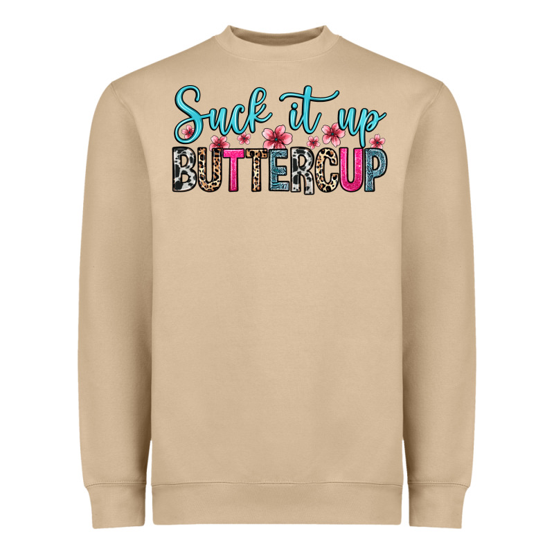 Suck It Up Buttercup Heavyweight Sweatshirt by Zillion Design Studio | Teevron