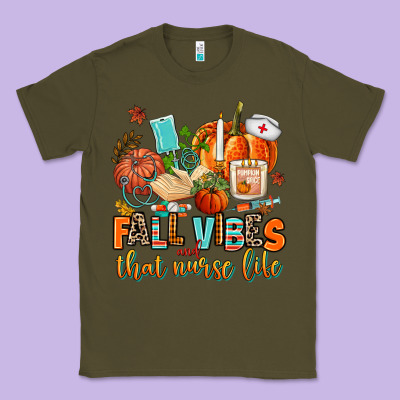 Fall Vibes And That Nurse Life Classic Tee Designed By Adodesignshop