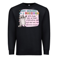 Black just realized im a raccoon Premium Sweatshirt - MaliasSmallBusiness