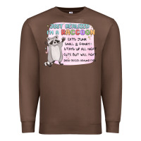 Chestnut just realized im a raccoon Premium Sweatshirt - MaliasSmallBusiness