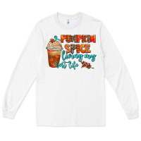 White pumpkin spice living my best life Long Sleeve Tee - AdoDesignShop