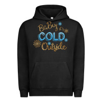 Pigment Black Baby It s Cold Outside Urban Hoodie - Bettercallsaul