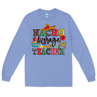 Colony Blue nacho average teacher Long Sleeve Tee - JahusDesignShop