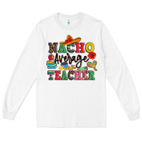White nacho average teacher Long Sleeve Tee - JahusDesignShop