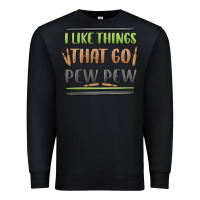 Black i like things that go pew pew Premium Sweatshirt - MaliasSmallBusiness