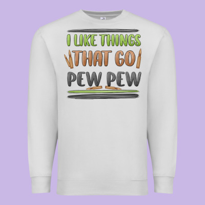 I Like Things That Go Pew Pew Premium Sweatshirt Designed By Maliassmallbusiness
