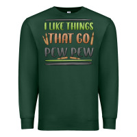Sports Green i like things that go pew pew Premium Sweatshirt - MaliasSmallBusiness