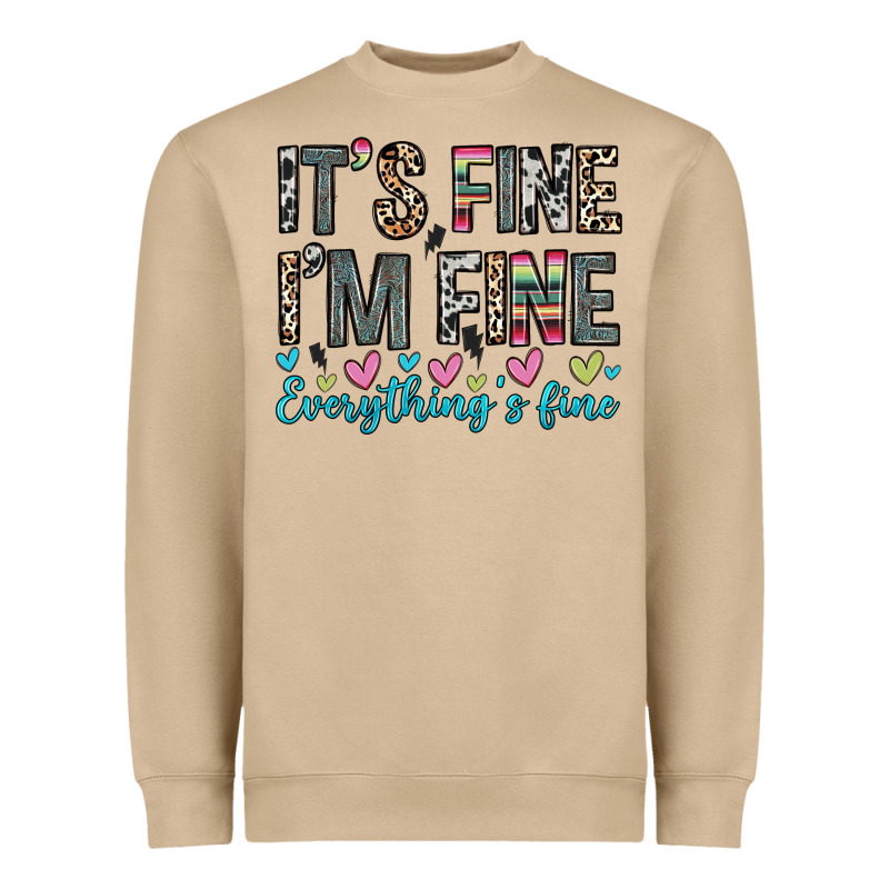 It S Fine I M Fine Everything S Fine Heavyweight Sweatshirt by Zillion Design Studio | Teevron