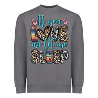 Storm if you love me let me sleep Heavyweight Sweatshirt - Zillion Design Studio
