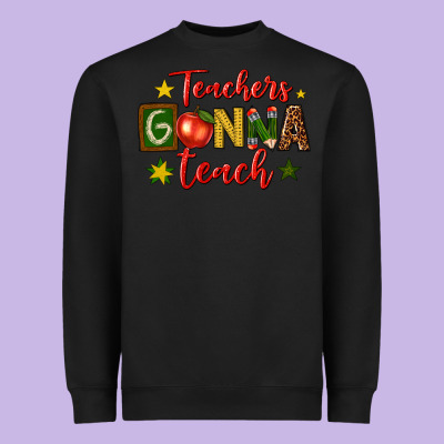 Heavyweight Sweatshirt teachers gonna teach