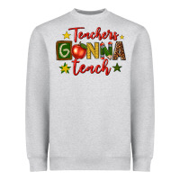 Heather Grey teachers gonna teach Heavyweight Sweatshirt - texasbilliewilder