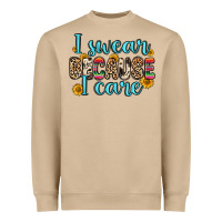I Swear Because I Care Heavyweight Sweatshirt | Teevron