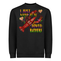 Black mardi gras i just want to be loved bayou crawfish Heavyweight Sweatshirt - RanaPortraitStore