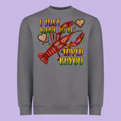 Heavyweight Sweatshirt mardi gras i just want to be loved bayou crawfish