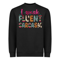 Black i speak fluent sarcasm Heavyweight Sweatshirt - Zillion Design Studio