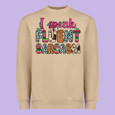 Heavyweight Sweatshirt i speak fluent sarcasm