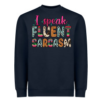 Navy i speak fluent sarcasm Heavyweight Sweatshirt - Zillion Design Studio