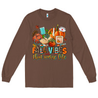Chestnut fall vibes and that nurse life Long Sleeve Tee - AdoDesignShop