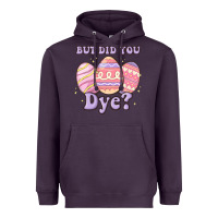 But Did You Dye Heavyweight Hoodie | Teevron