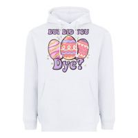 White but did you dye Heavyweight Hoodie - MaliasSmallBusiness