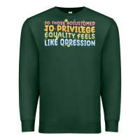 Sports Green to those accustomed to privilege Premium Sweatshirt - MaliasSmallBusiness