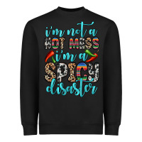 Black i m not a hot mess i m a spicy disaster Heavyweight Sweatshirt - Zillion Design Studio
