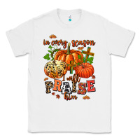 White in every season i will praise him Classic Tee - AdoDesignShop