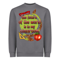 Storm the future of the world is in my classroom Heavyweight Sweatshirt - texasbilliewilder
