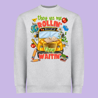 Heavyweight Sweatshirt they see me rolling they waiting
