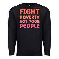 Black fight poverty not poor people Premium Sweatshirt - MaliasSmallBusiness