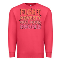 Cardinal fight poverty not poor people Premium Sweatshirt - MaliasSmallBusiness