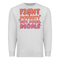 Dove Grey fight poverty not poor people Premium Sweatshirt - MaliasSmallBusiness