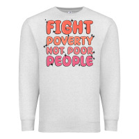 Oatmeal Heather fight poverty not poor people Premium Sweatshirt - MaliasSmallBusiness
