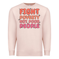 Pale Pink fight poverty not poor people Premium Sweatshirt - MaliasSmallBusiness