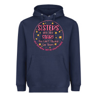 Sisters Are Like Stars You Can't Always See Them Heavyweight Hoodie | Teevron
