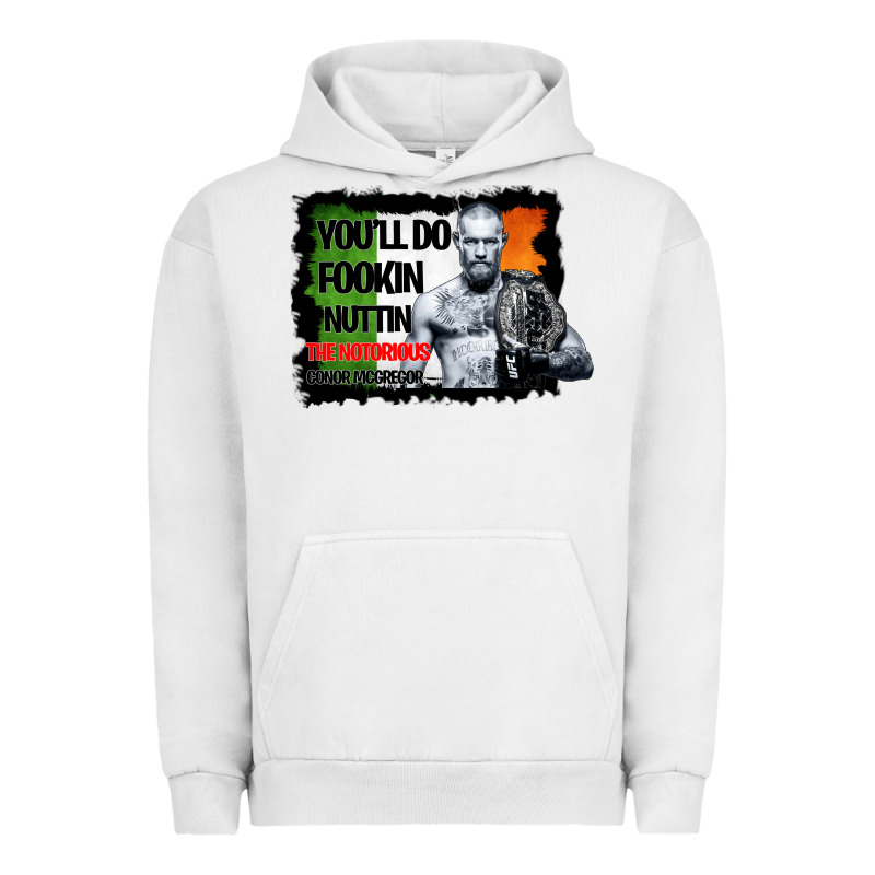 The Notorious Conor Mcgregor Fookin Nuttin Urban Hoodie by Bettercallsaul | Teevron