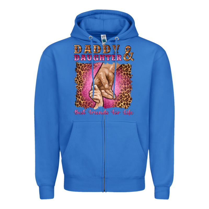 Daddy And Daughter Best Friends For Life Zipper Hoodie by Artiststas | Teevron