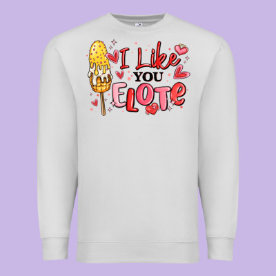 I Like You Elote Mexican Valentines Day Premium Sweatshirt Designed By Maliassmallbusiness