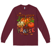 Burgundy in every season i will praise him Long Sleeve Tee - AdoDesignShop