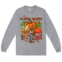 Heather Grey in every season i will praise him Long Sleeve Tee - AdoDesignShop