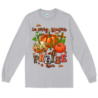 Moon Dust in every season i will praise him Long Sleeve Tee - AdoDesignShop