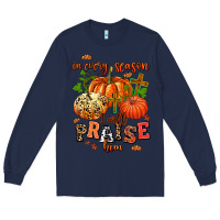 Navy in every season i will praise him Long Sleeve Tee - AdoDesignShop