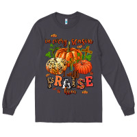 Smoke in every season i will praise him Long Sleeve Tee - AdoDesignShop