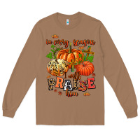 Toasted Coconut in every season i will praise him Long Sleeve Tee - AdoDesignShop