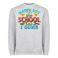 Heather Grey watch out pre school here i come Heavyweight Sweatshirt - texasbilliewilder