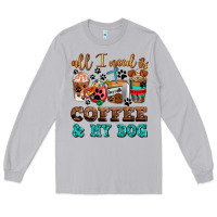 Moon Dust all i need is coffee and my dog Long Sleeve Tee - AdoDesignShop