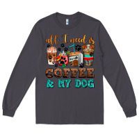 Smoke all i need is coffee and my dog Long Sleeve Tee - AdoDesignShop