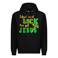Black i dont need luck i have got jesus Premium Hoodie - AdoDesignShop