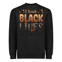 Black i teach black lives and they matter Heavyweight Sweatshirt - Zillion Design Studio